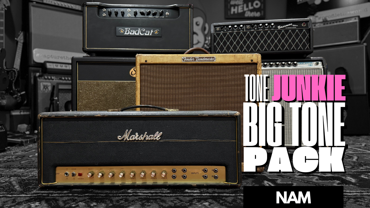 Tone Junkie BIG TONE NAM Pack — Official Tone Junkie Store